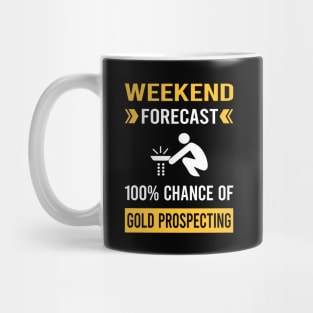 Weekend Forecast Gold Prospecting Mug